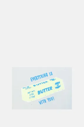 Everything Is Butter Card