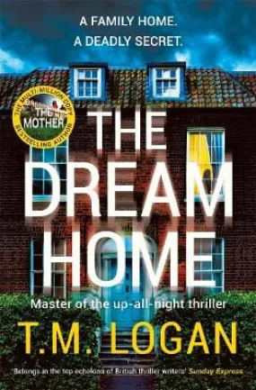 Logan T.M.: The Dream Home [2024] paperback