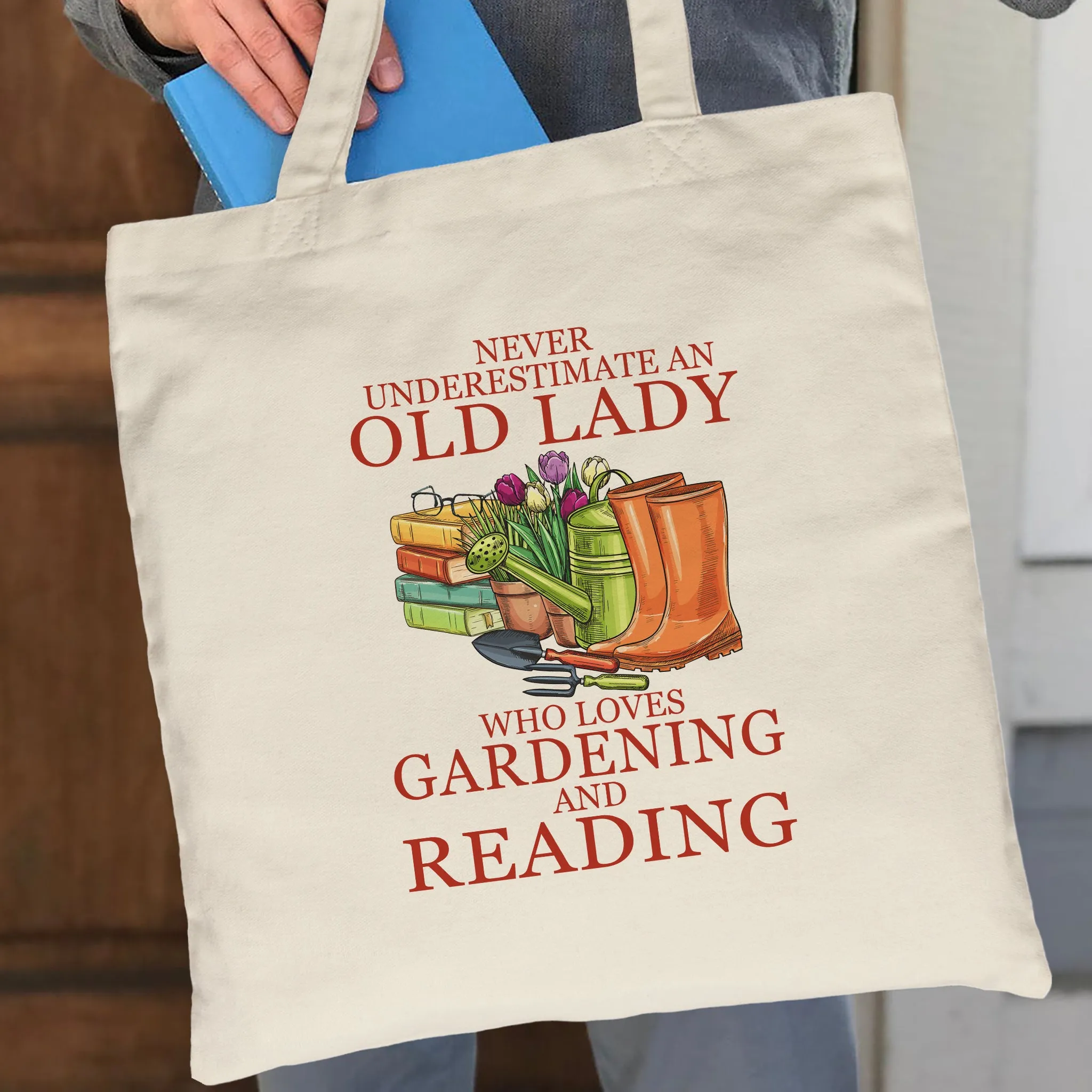 Never Underestimate An Old Lady Who Loves Gardening And Reading Book Lover Gift TBW179