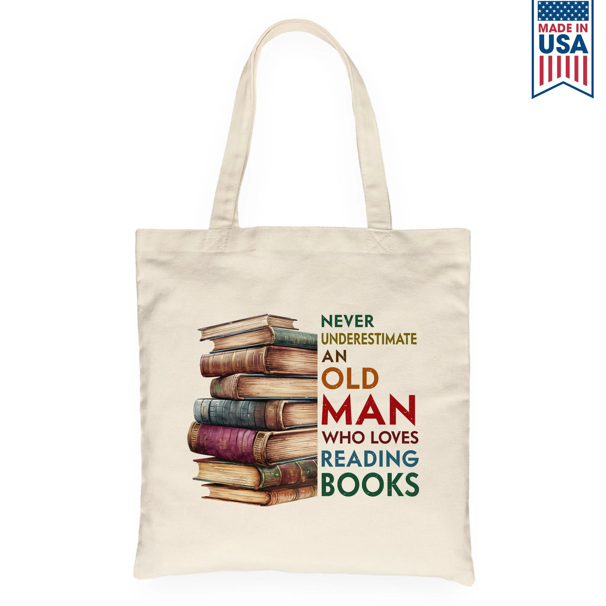 Never Underestimate An Old Man Book Lovers Gift TBW539